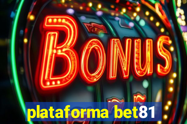 plataforma bet81